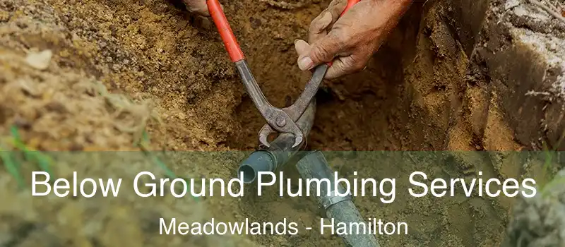  Below Ground Plumbing Services Meadowlands - Hamilton