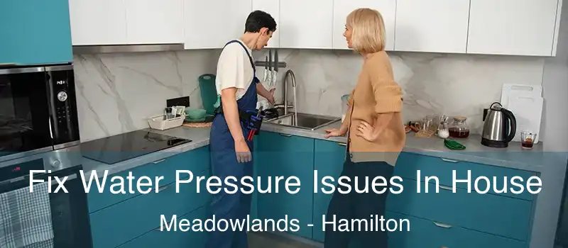  Fix Water Pressure Issues In House Meadowlands - Hamilton