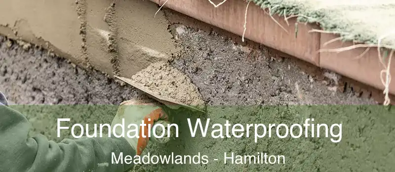  Foundation Waterproofing Meadowlands - Hamilton