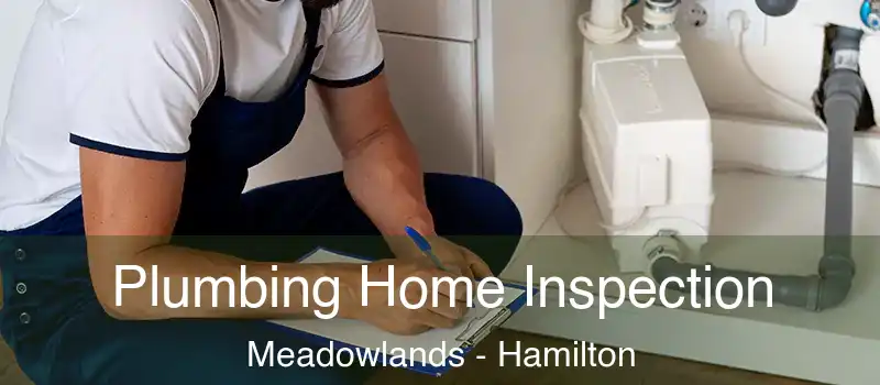  Plumbing Home Inspection Meadowlands - Hamilton