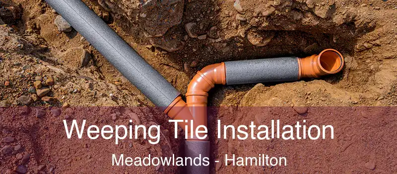  Weeping Tile Installation Meadowlands - Hamilton